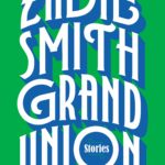 Cover of Grand Union by Zadie Smith